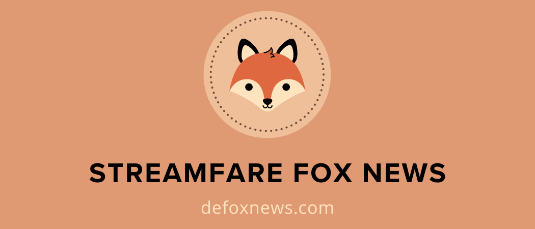 Streamfare Fox News Live: How to Watch the Stream Free